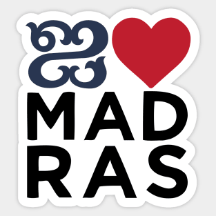 I love Madras Chennai Tamil Language Quote Sticker